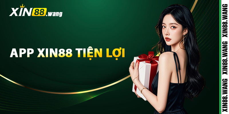 Xin88 – Xin88.com | Link Nhà Cái Trực Tuyến Hàng Đầu 2025 18 App Xin88 tiện lợi