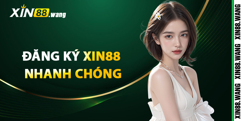Xin88 – Xin88.com | Link Nhà Cái Trực Tuyến Hàng Đầu 2025 21 Đăng ký Xin88 nhanh chóng