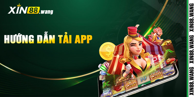 Tải App Xin88 – Trải Nghiệm Cá Cược Cực Kỳ Thuận Tiện 5 Hướng Dẫn Tải App Xin88
