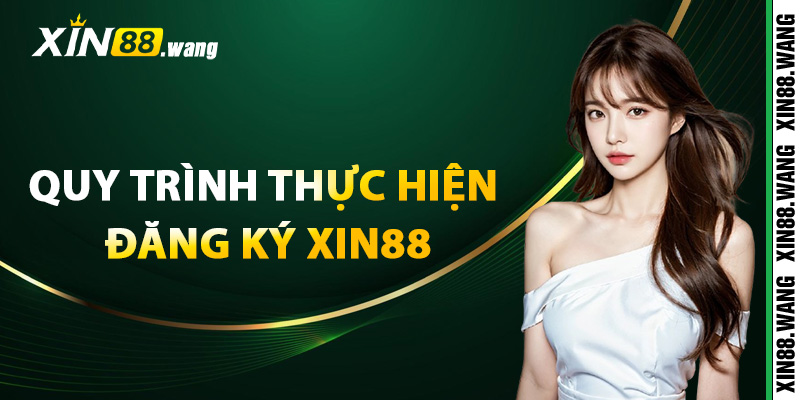 Đăng Ký Xin88 – Khám Phá Thế Giới Game Online Đẳng Cấp 3 Quy trình thực hiện đăng ký Xin88
